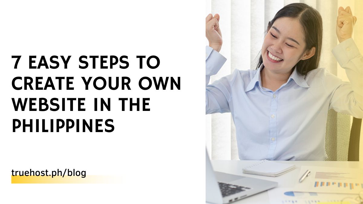 7 Easy Steps To Create Your Own Website in the Philippines