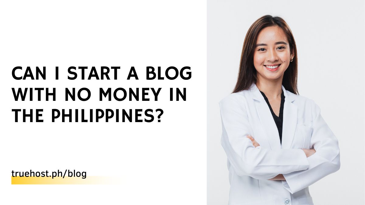 Can I start a blog with no money in the Philippines?
