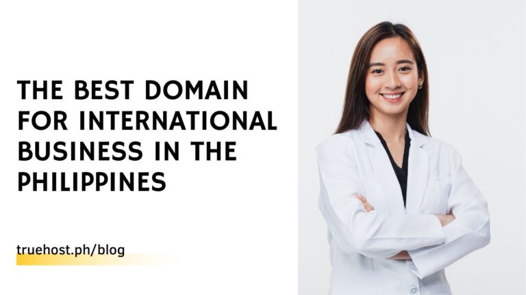 The Best Domain for International Business in the Philippines