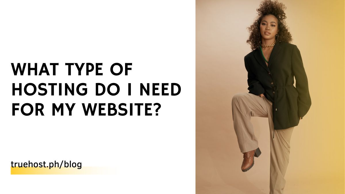 What Type of Hosting Do I Need for My Website?