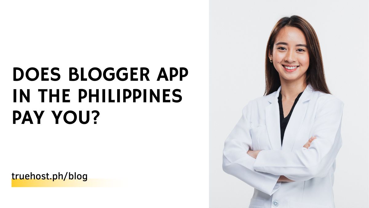 Does Blogger App in the Philippines Pay You?