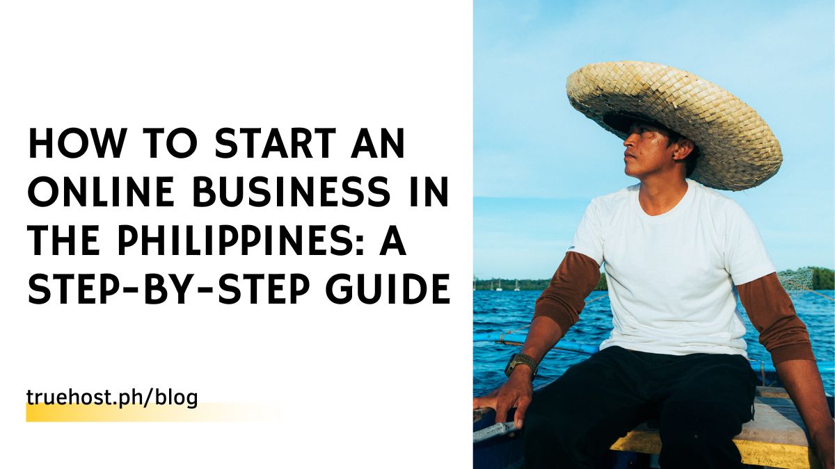 How to Start an Online Business in the Philippines: A Step-by-Step Guide