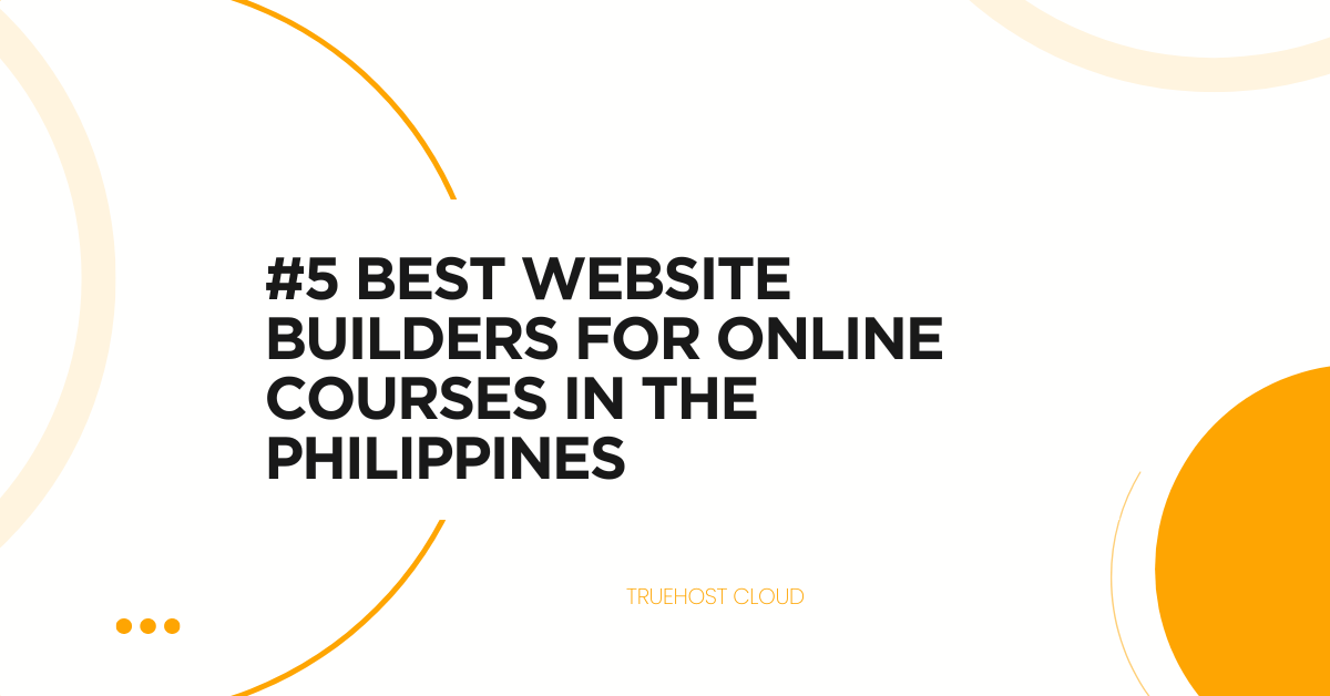 #5 Best Website Builders For Online Courses In The Philippines
