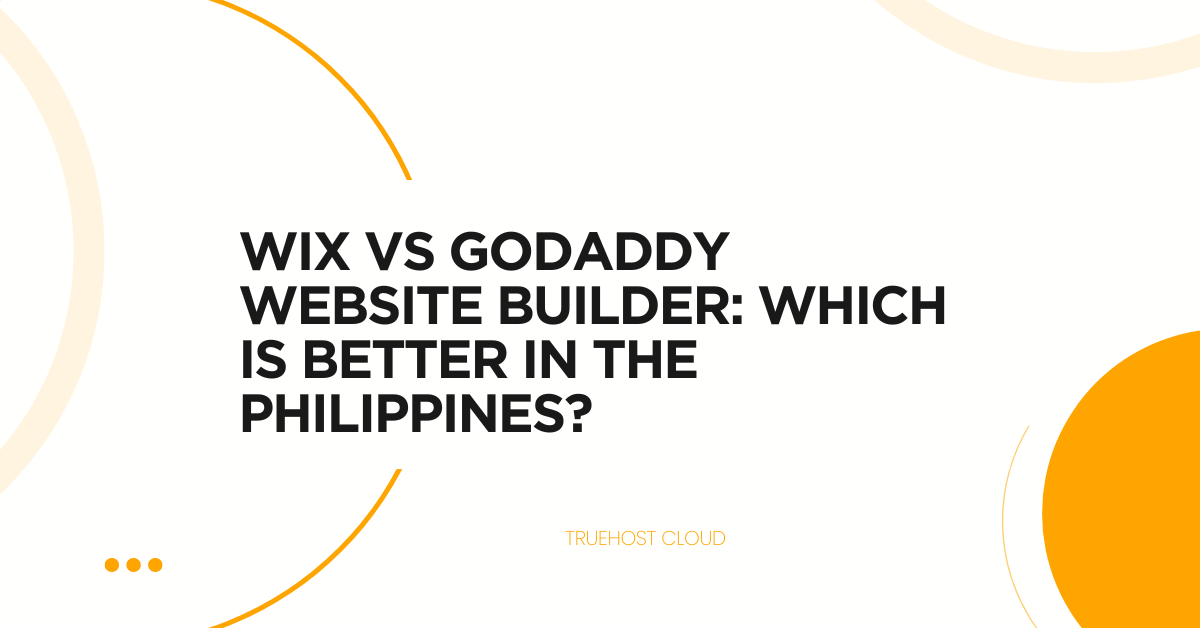 Wix vs GoDaddy Website Builder: Which is Better in the Philippines?