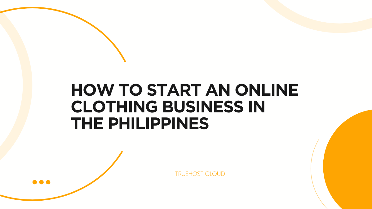 How to Start an Online Clothing Business in the Philippines