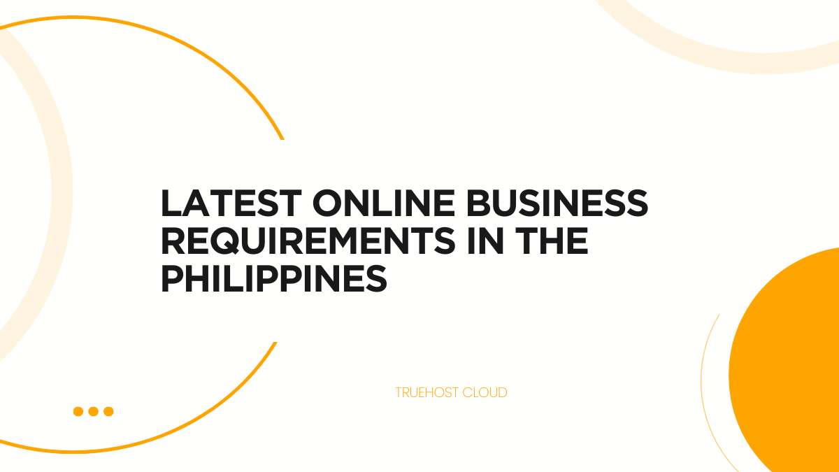 Latest Online Business Requirements in the Philippines