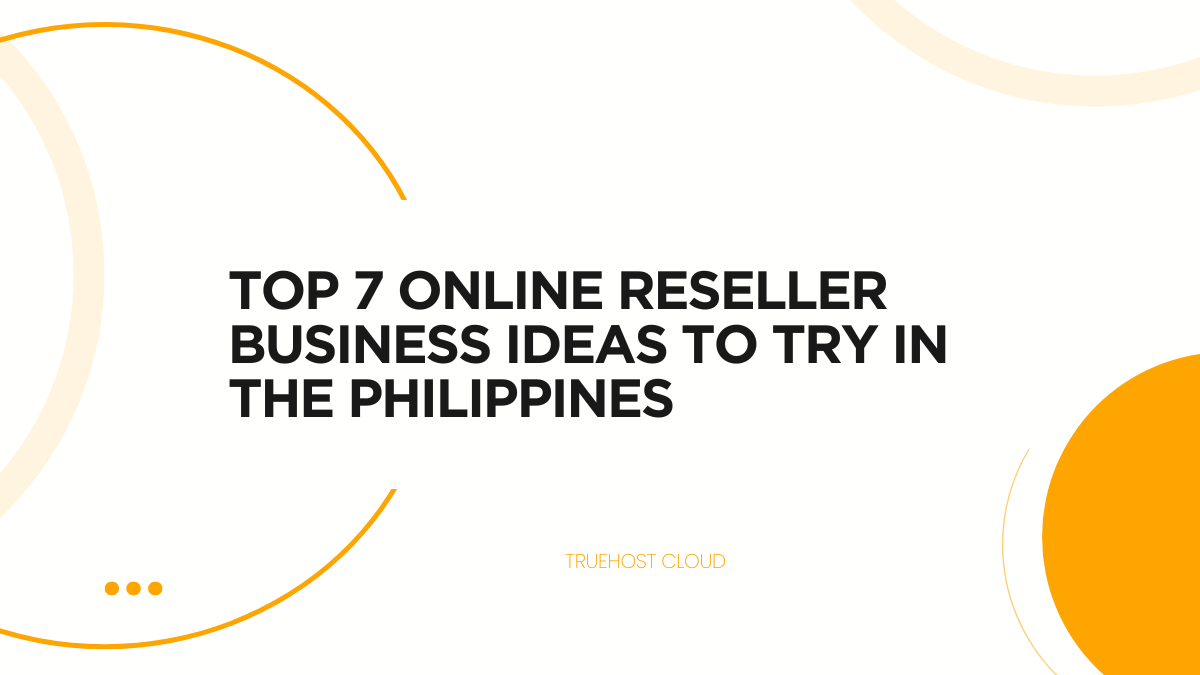 Top 7 Online Reseller Business Ideas to Try in the Philippines