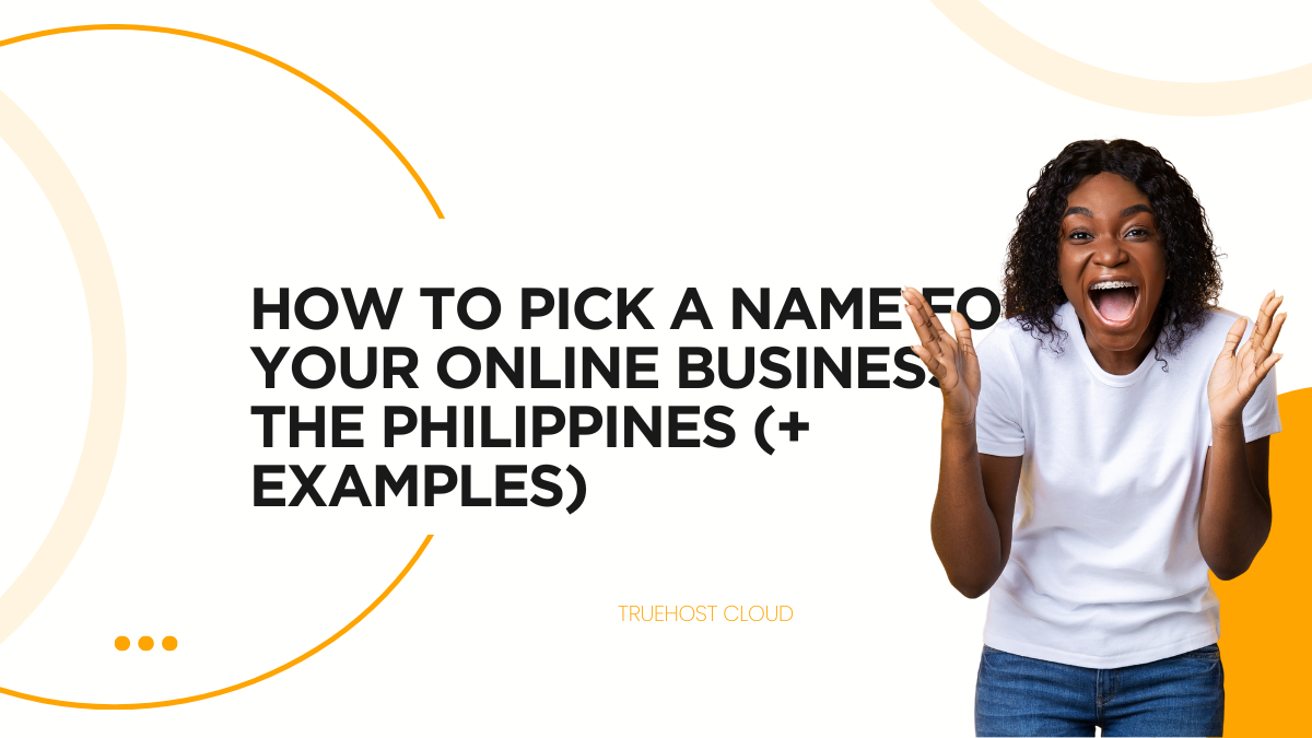 How To Pick A Name For Your Online Business in the Philippines (+ Examples)