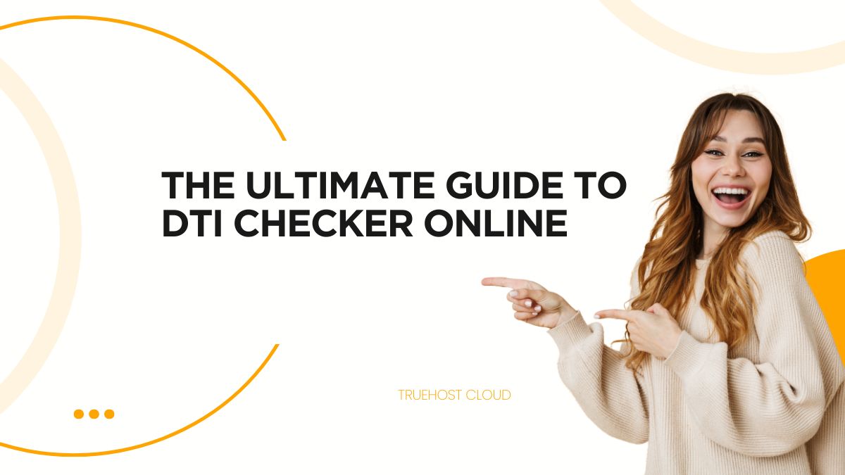 The Ultimate Guide to DTI Checker Online