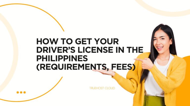 How to Get Your Driver’s License in the Philippines (Requirements, Fees)