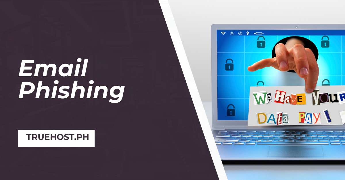A hand reaching out from the laptop screen with a ransom note and the title, email phishing and the truehost.ph link