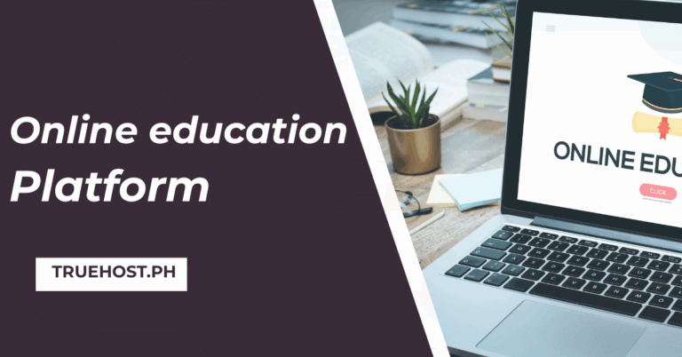 shows a laptop on and on its screen and a graduation cap and the title, online education platform and the truehost.ph link