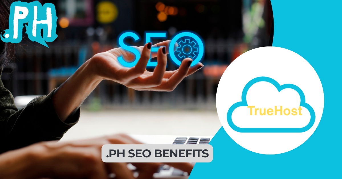 Shows hand with SEO on it, the truehost logo and the title, .ph seo benefits