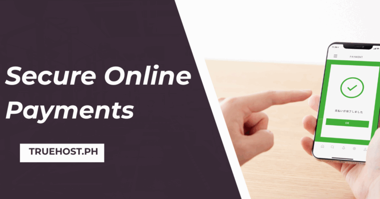 A person making an online payment on their phone, the truehost.ph link and the title secure online payments