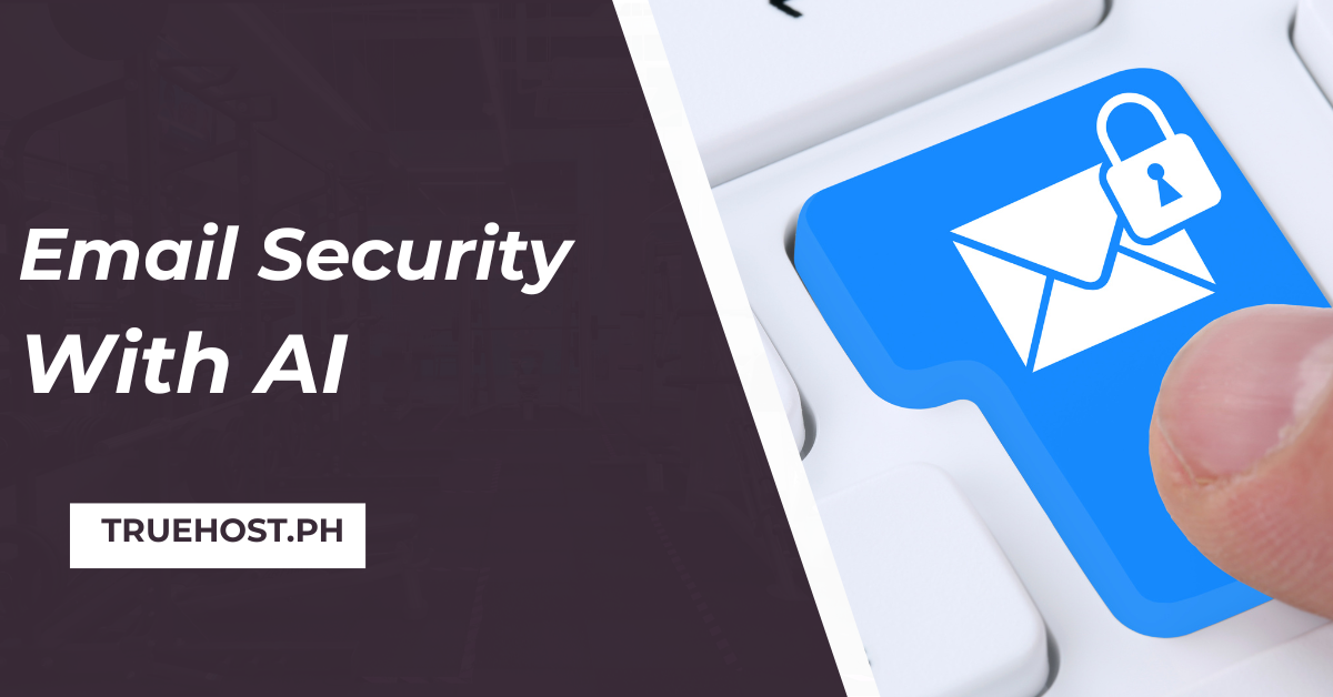 Shows a enter button of the keyboard with a email icon and padlock icon and the title email security with AI and the truehost ph link