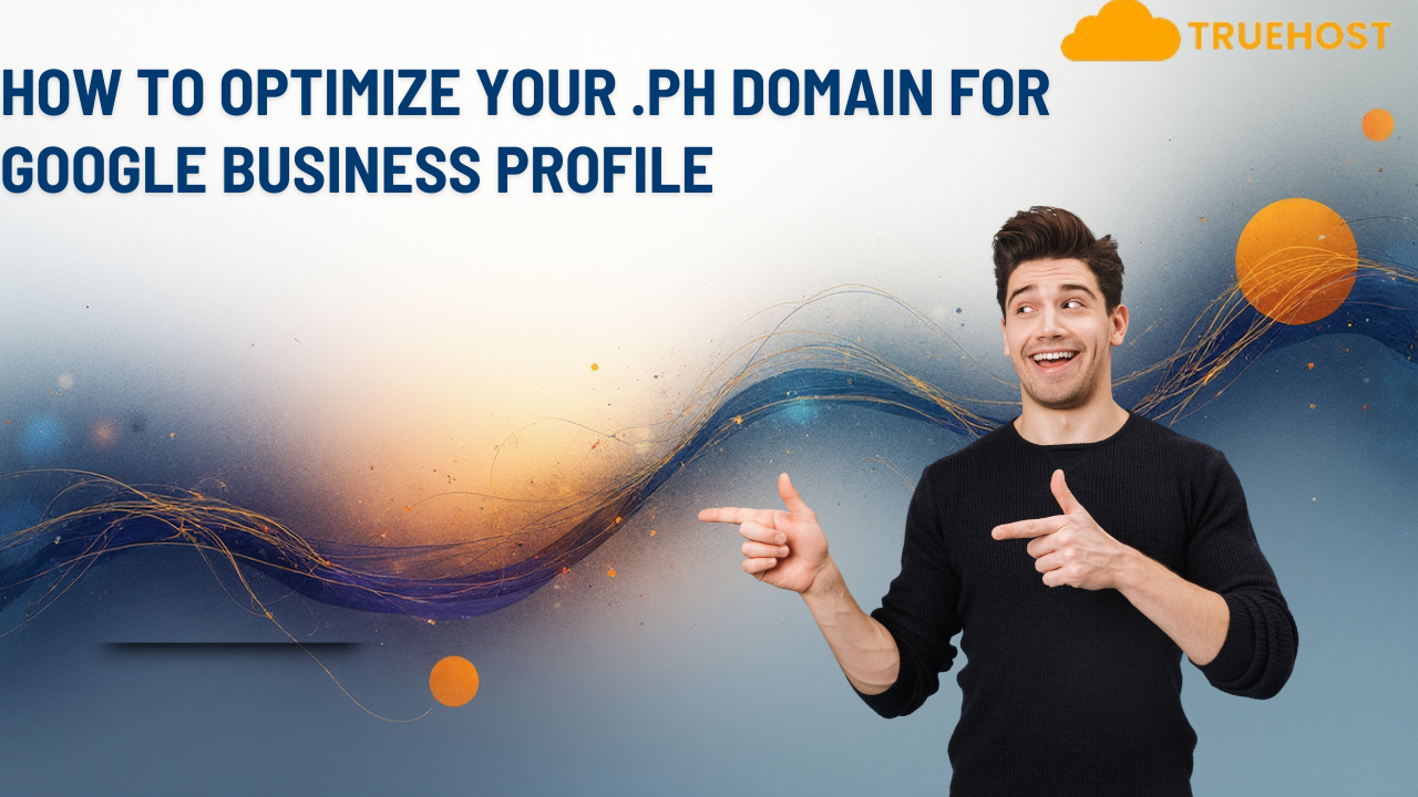 How to Optimize Your .PH Domain for Google Business Profile and Rank in Philippine Local Search
