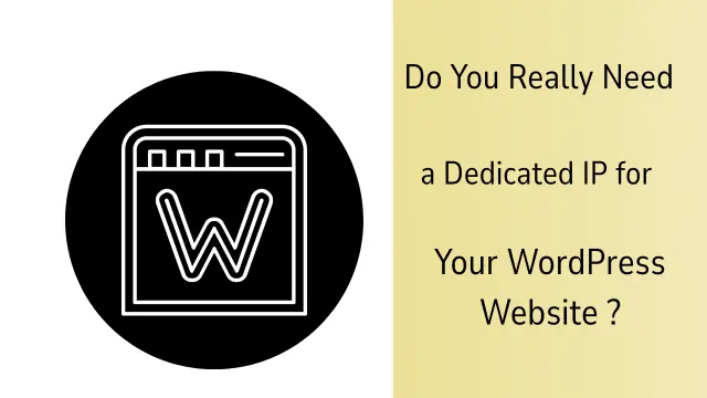 Do You Really Need a Dedicated IP for Your WordPress Website in the Philippines?