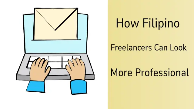 How Filipino Freelancers Can Look More Professional to Win Better Clients