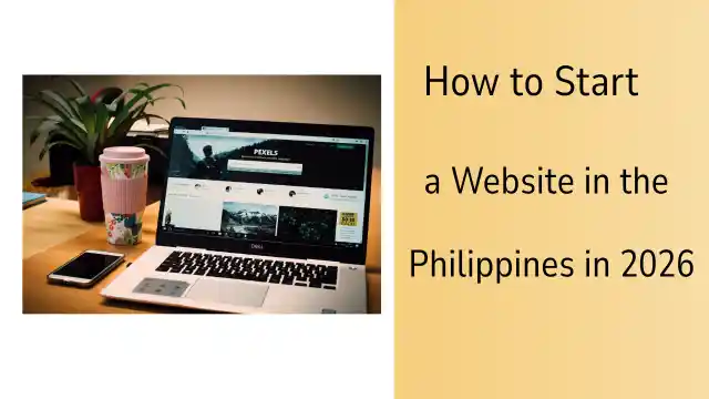How to Start a Website in The Philippines in 2026