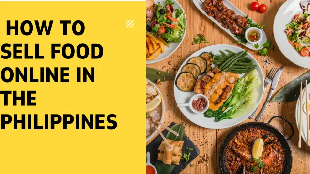 How to Sell Food Online in the Philippines: A Beginner’s Guide